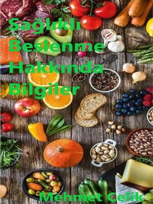 cover image of Sağlıklı beslenme hakkında bilgiler